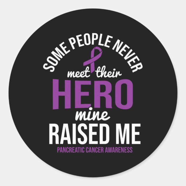 Hero Raised Me Pancreatic Cancer Awareness Pancrea Classic Round Sticker (Front)