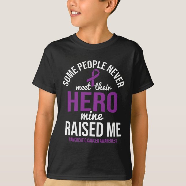 Hero Raised Me Pancreatic Cancer Awareness Pancrea T-Shirt (Front)