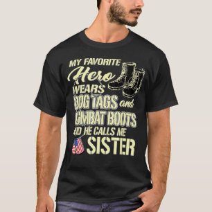Hero Wears Dog Tags Combat Boots Proud Military T-Shirt