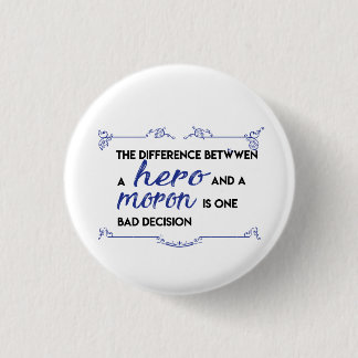 Heroes and Morrons 3 Cm Round Badge