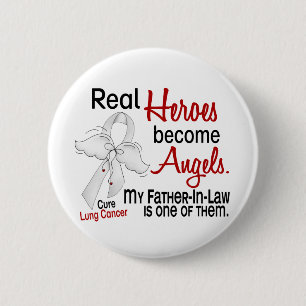 Heroes Become Angels Father-In-Law Lung Cancer 6 Cm Round Badge