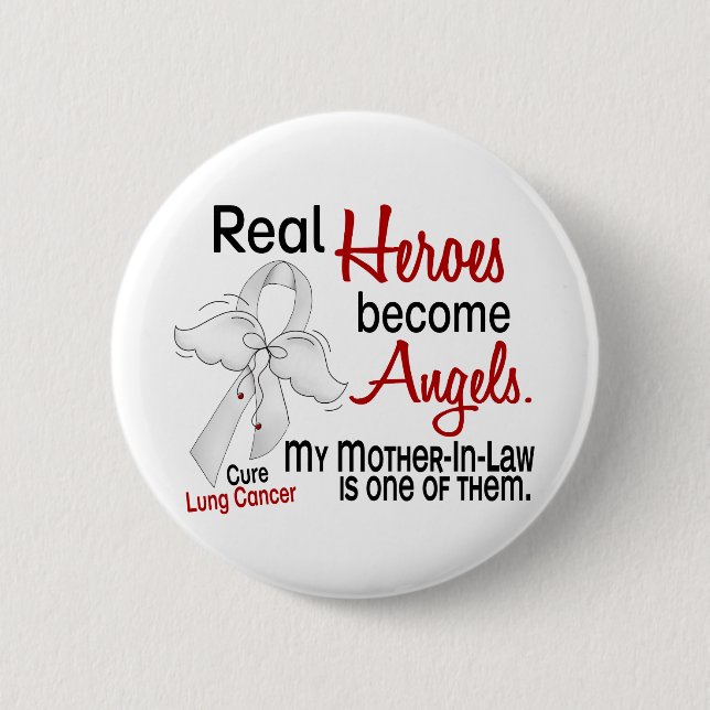 Heroes Become Angels Mother-In-Law Lung Cancer 6 Cm Round Badge (Front)