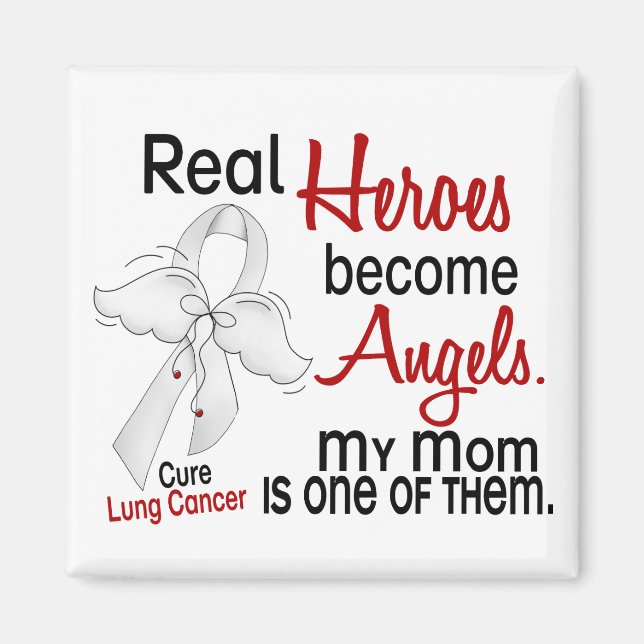 Heroes Become Angels Mum Lung Cancer Magnet (Front)