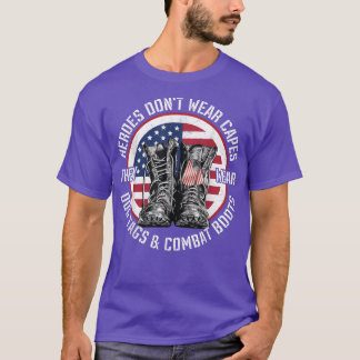 Heroes Don't Wear Capes, They Wear Dog Tags & comb T-Shirt