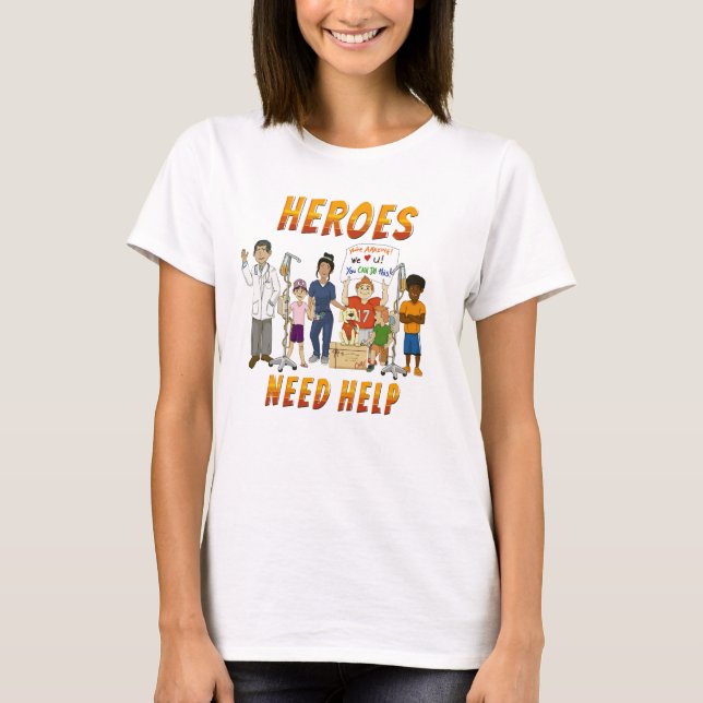 Heroes Need Help T-Shirt (Front)