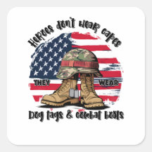 Heroes  — They Wear Dog Tags and Combat Boots 