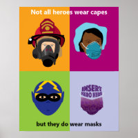 Heroes Wear Masks Insert Hero Here