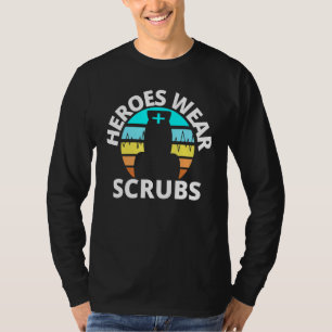 Heroes Wear Scrubs Nurse Aide Sunset Frontline Hea T-Shirt