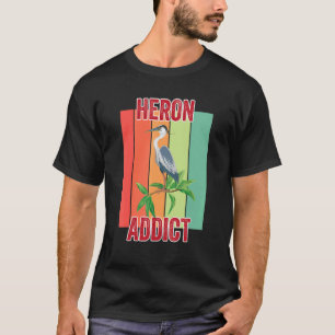 Heron Addict Bird Watching T-Shirt