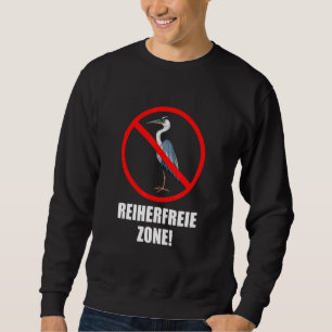 Heron Free Zone Fish Heron Repel Pond Sweatshirt