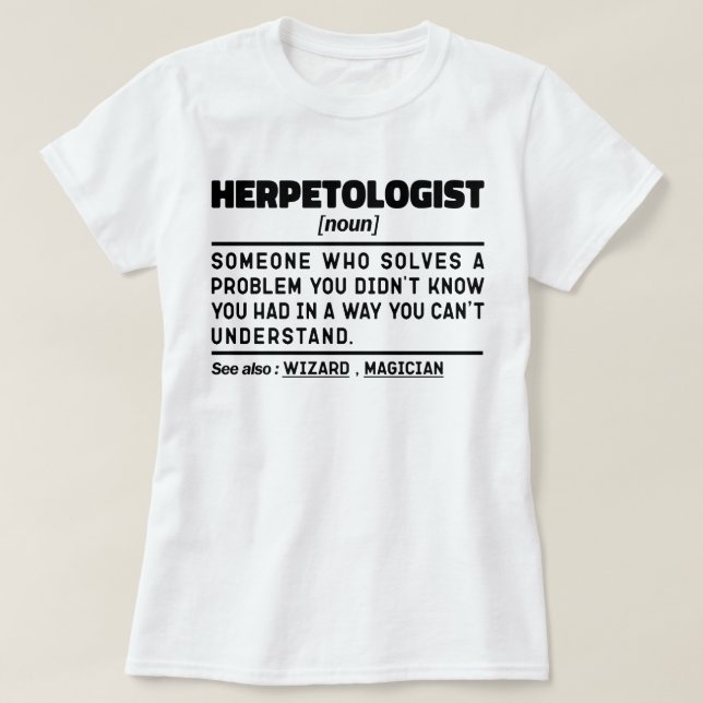 Herpetologist Noun Cool Professor Sarcastic Saying T-Shirt (Design Front)