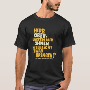 Herr Ober - Pappa Ante Portas - Loriot -Herr Ober T-Shirt
