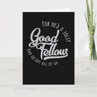 He's a jolly good fellow - greeting card