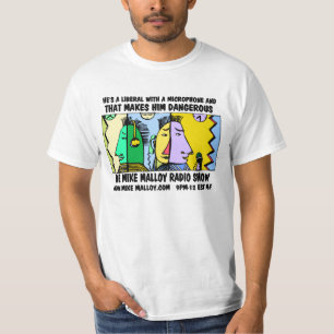 HE'S A LIBERAL WITH A MICROPHONE T-Shirt