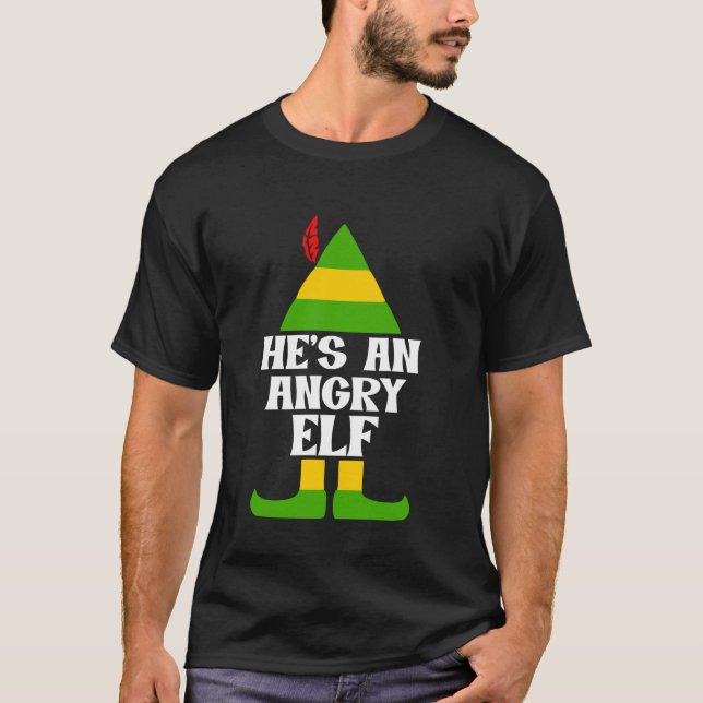 He's An Angry Elf funny design T-Shirt (Front)