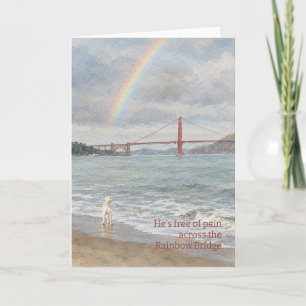 He's Free of Pain Rainbow Bridge Card