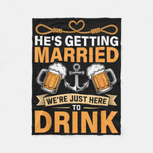 Hes Getting Married Funny Groomsmen Bachelor Party Fleece Blanket