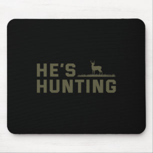 He's Hunting  Mouse Mat
