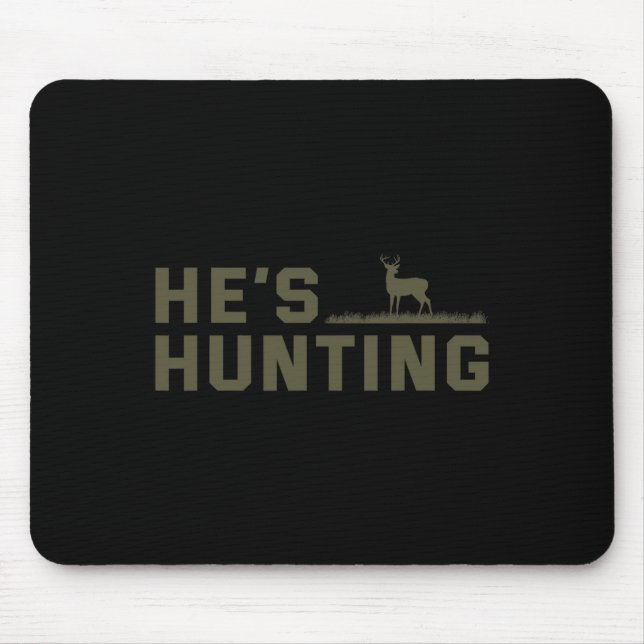 He's Hunting  Mouse Mat (Front)