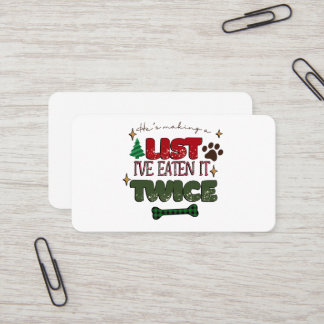 He's Making a List I've Eaten it Twice - Dog Chris Business Card
