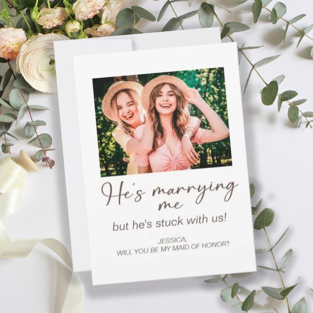 He's Marrying Me Stuck with Us Maid of Honour Phot Invitation (Creator Uploaded)