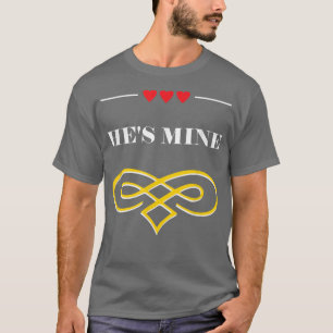 Hes Mine Funny Bride Humor Wife To Be Wedding Pun T-Shirt