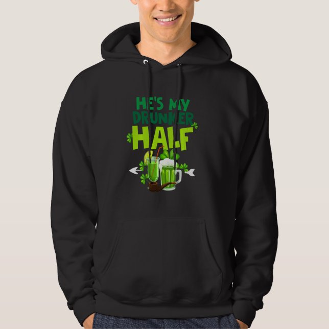 He's My Drunker Half  Couples Matching St Patrick Hoodie (Front)