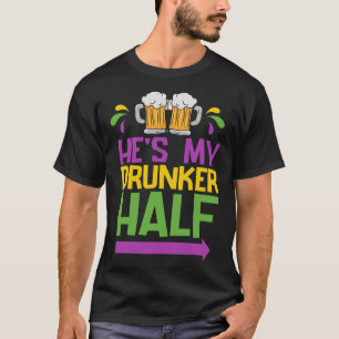 He's My Drunker Half Matching Couple Girlfriend Ma T-Shirt