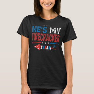 He's My Firecracker His And Hers 4th July Matching T-Shirt