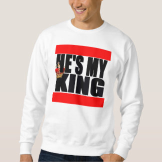 He's My King Sweatshirt