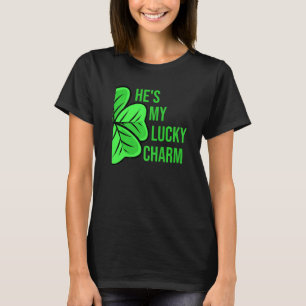 He's My Lucky Charm Funny St Patricks Day Couple T-Shirt