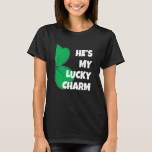He's My Lucky Charm St Patricks Day Couple T-Shirt