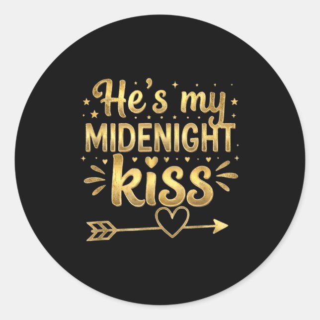 He's My Midnight Kiss Happy New Year Matching Coup Classic Round Sticker (Front)