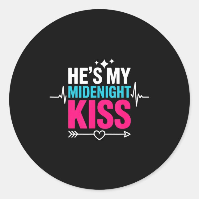 He's My Midnight Kiss Happy New Year Matching Coup Classic Round Sticker (Front)