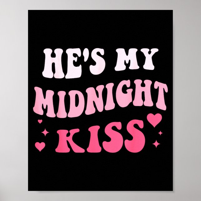 He's My Midnight Kiss Saying Romantic Couple New Y Poster (Front)