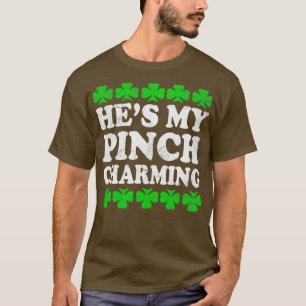 Hes My Pinch Charming St Patricks Day Couples T-Shirt