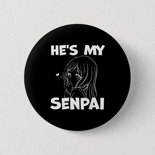 He's My Senpai Funny Anime Matching Couple Girlfri 6 Cm Round Badge (Front)