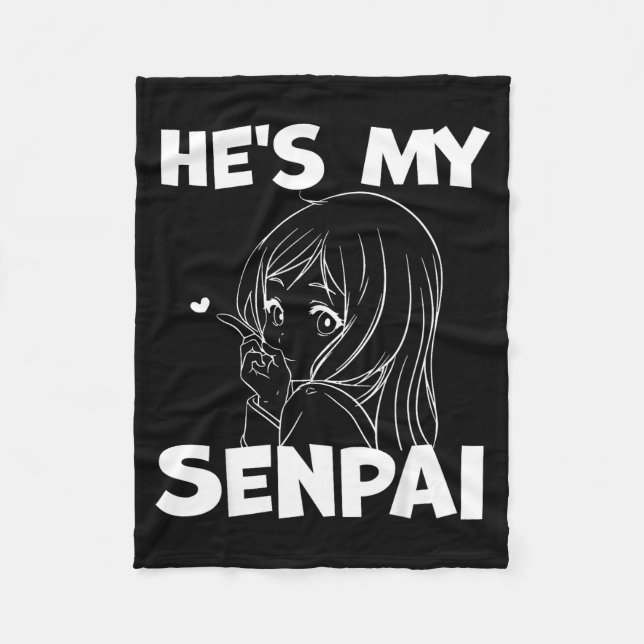 He's My Senpai Funny Anime Matching Couple Girlfri Fleece Blanket (Front)