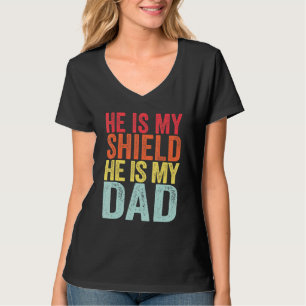 Hes My Shield Retro Fathers Day T-Shirt