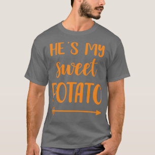 Hes my sweet potato for matching couple thanksgivi T-Shirt