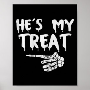 He's My Treat Skeleton Hand Halloween Costume Coup Poster