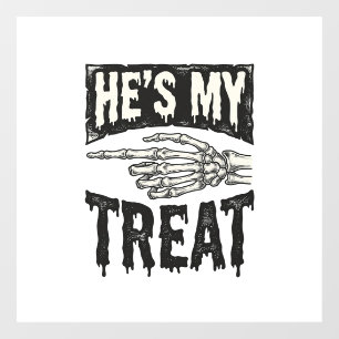 He's My Treat Skeleton Hand Halloween Shirt Design Window Cling