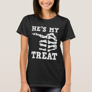 He's My Treat Skeleton Hand Spooky Halloween Party T-Shirt