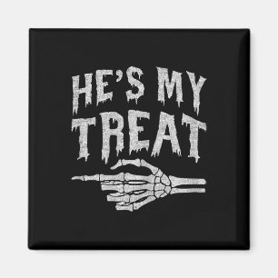 Hes My Treat Skeleton Matching Couple Halloween Co Magnet