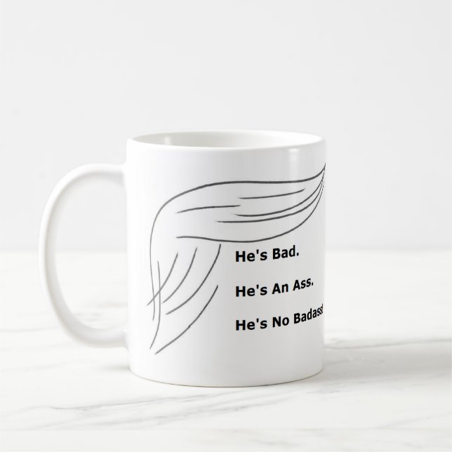 "He's No Badass!" Funny Anti-Trump Mug (Left)