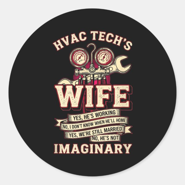He's Not Imaginary Funny Hvac Tech Wife Women Girl Classic Round Sticker (Front)