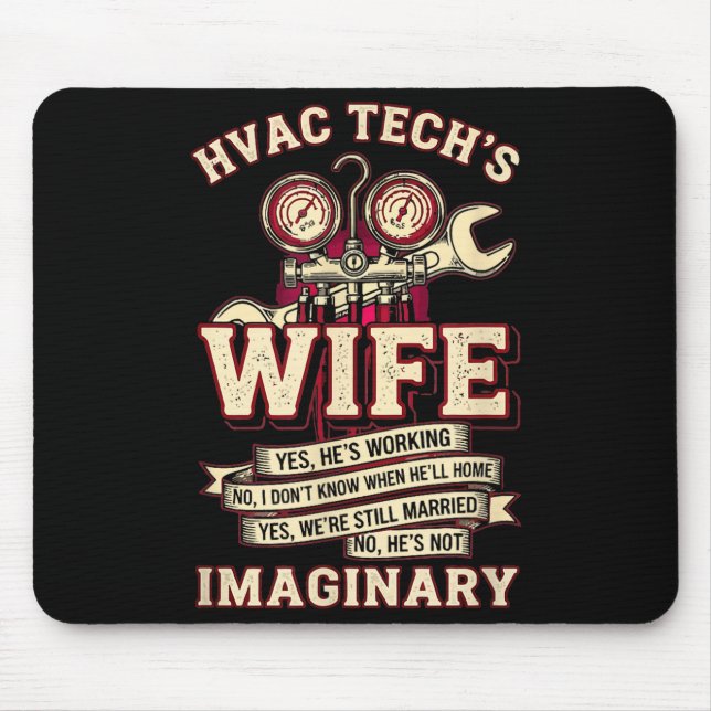 He's Not Imaginary Funny Hvac Tech Wife Women Girl Mouse Mat (Front)