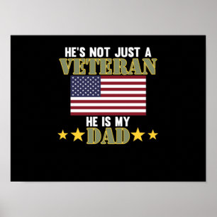 He's Not Just A Veteran He Is Dad Happy Veterans Poster
