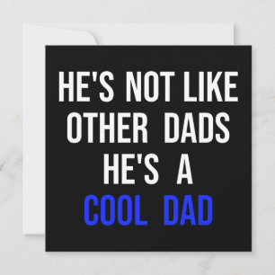 He's Not like Other Dads He's a Cool Dad Holiday Card