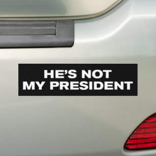 He's Not My President Anti-Trump Bumper Sticker
